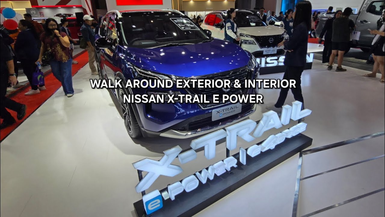 WALK AROUND EXTERIOR & INTERIOR NISSAN X-TRAIL E POWER
