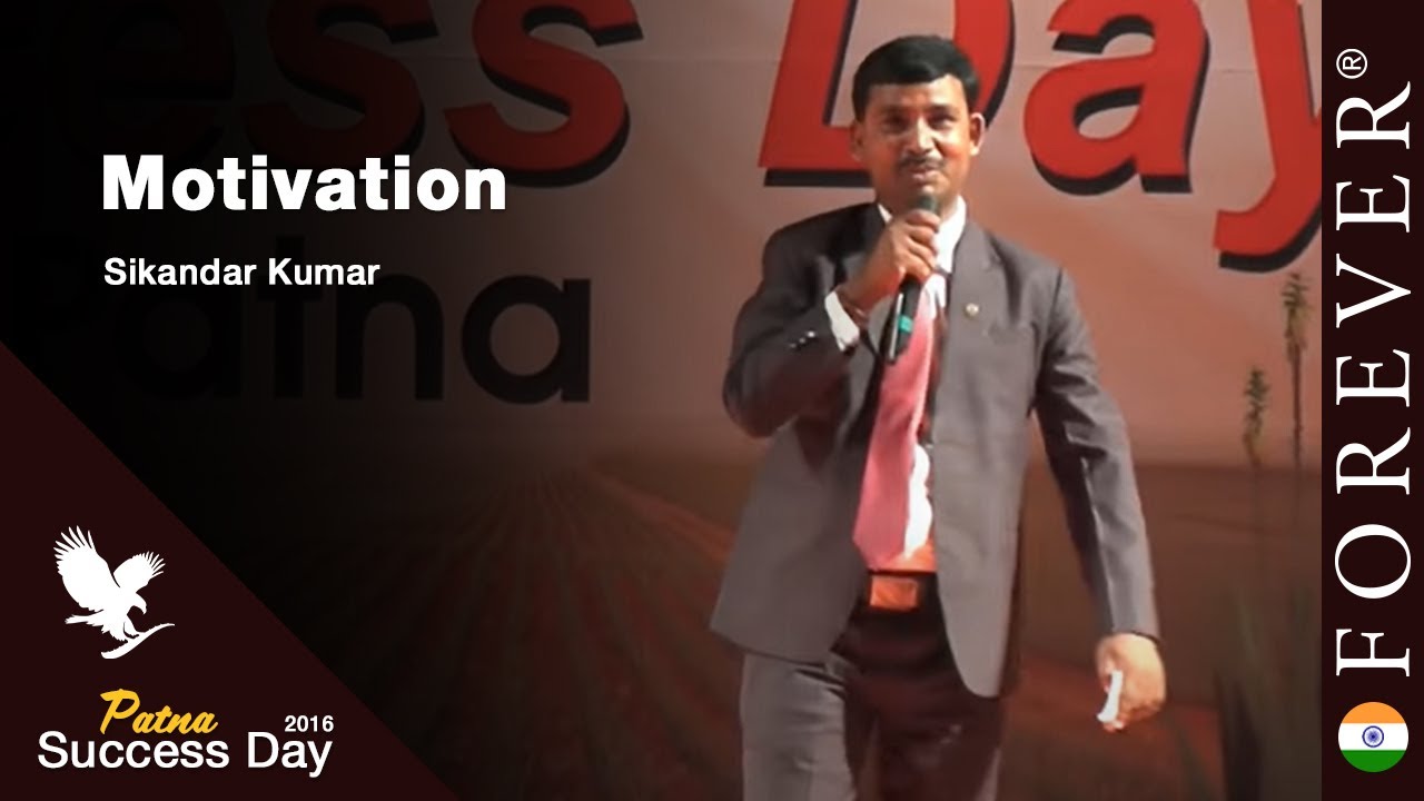 Motivation by Sikandar Kumar | Patna Success Day 2016 | Forever Living India