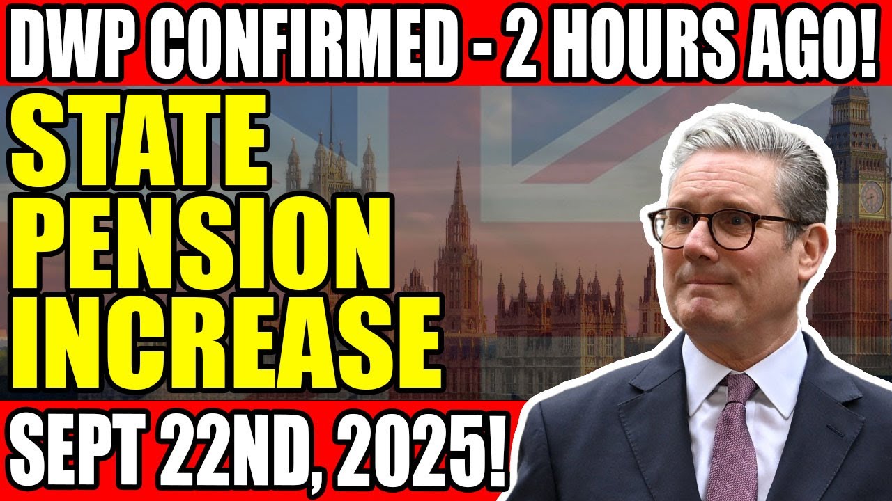 🚨Breaking: DWP Confirms State Pension Increase 💷 September 22nd, 2025 – Major Update for Pensioners!