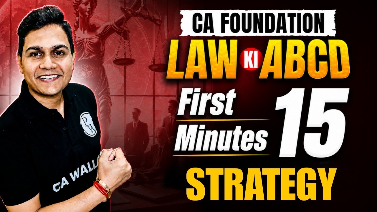 Law First 15 Minutes Strategy🔥| CA Foundation May 2026 | LAW की ABCD | CA Nikesh Agarwal