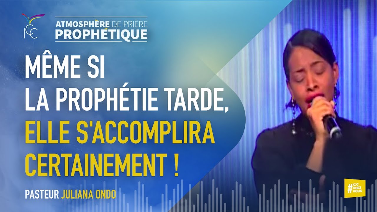 MÊME SI LA PROPHÉTIE TARDE, ELLE S'ACCOMPLIRA CERTAINEMENT ! - Ps Juliana ONDO