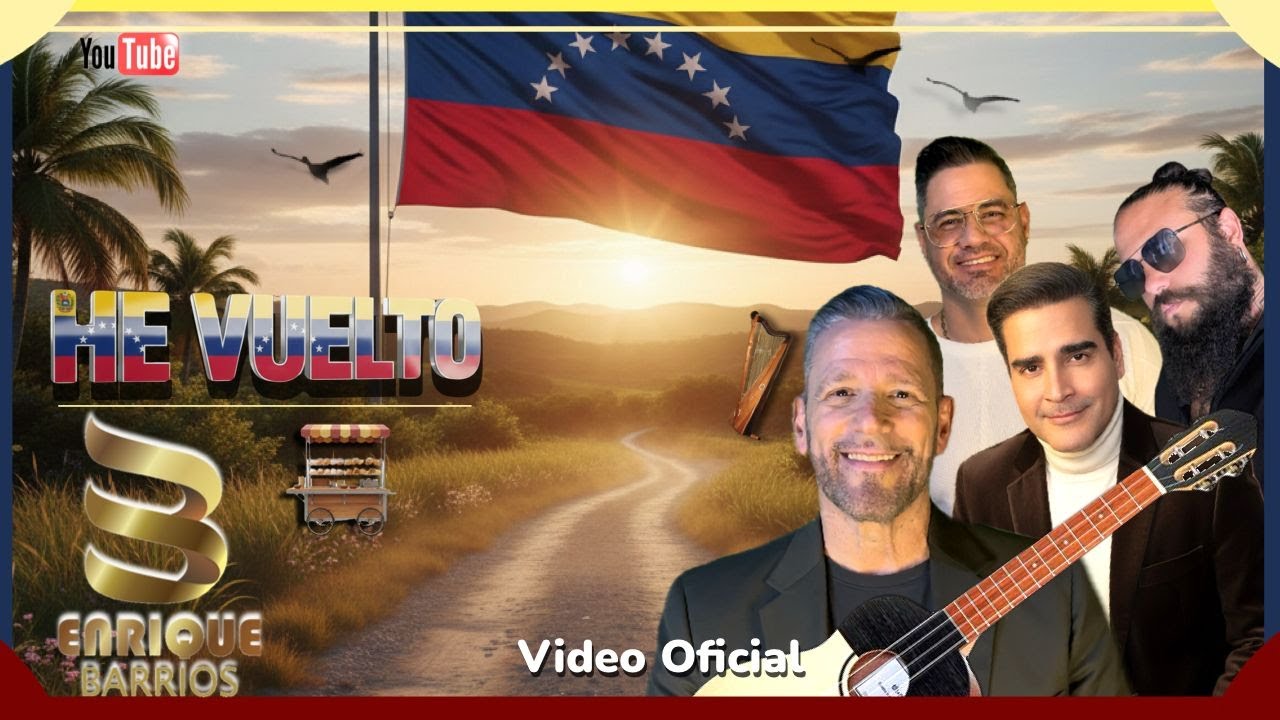 He Vuelto - Enrique Barrios, Euler Guillén, Kennecuba, Jhonatan Araque