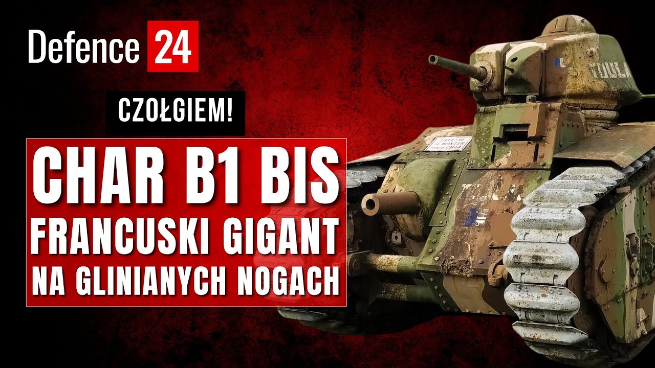Char B1 Bis | Gigant na glinianych nogach | Czołgiem!