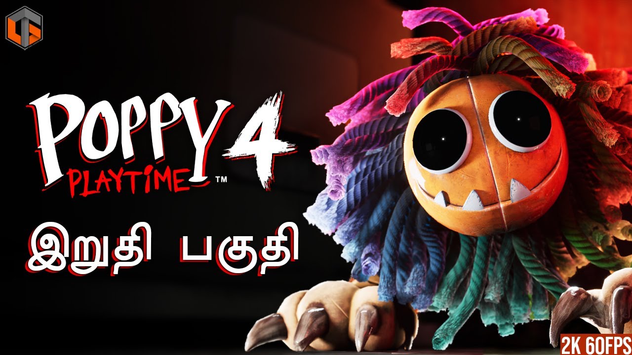 பாப்பி POPPY PLAYTIME CHAPTER 4 Ending Horror Game Live Tamil Gaming