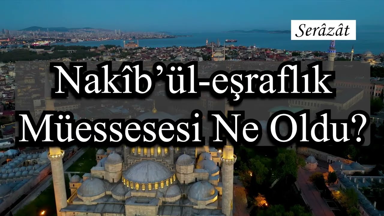 Osmanlının Ehl-i Beyt Sevgisi ve Nakibü’l-Eşraflık - Numan Aydoğan Ünal