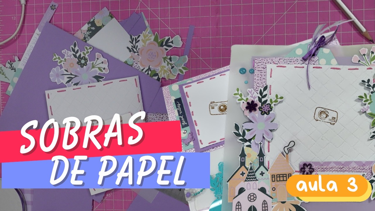 Scrapbook na Prática: A Técnica SECRETA para Usar TODAS as Suas Sobras de Papel!