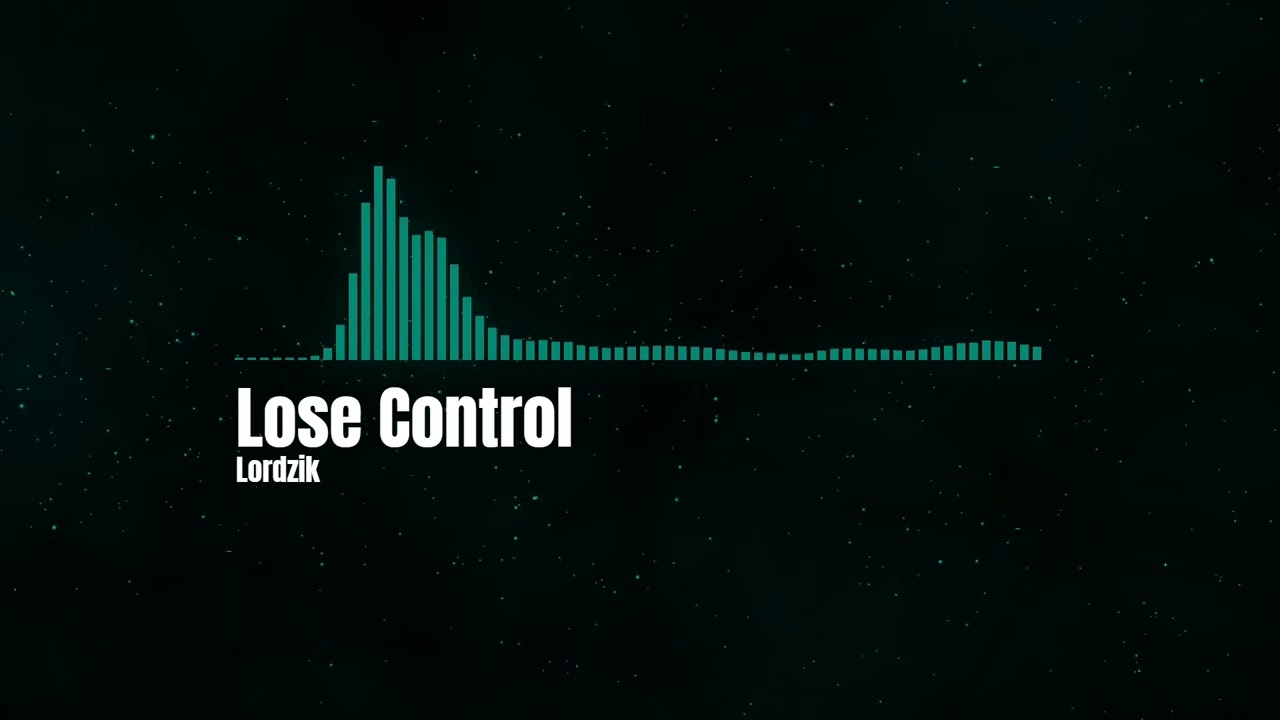 Lordzik - Lose Control