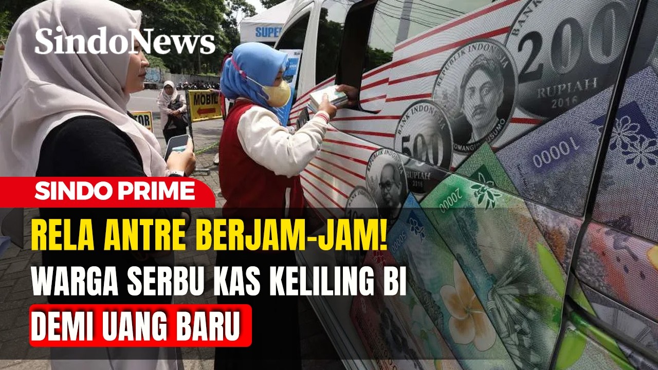 Rela Antre Berjam-jam! Warga Serbu Kas Keliling BI demi Uang Baru | Sindo Prime | 26/02 | Part 4