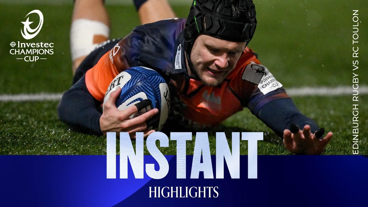 HUGE result! | Edinburgh Rugby v RC Toulon | Investec Champions Cup Instant Highlights