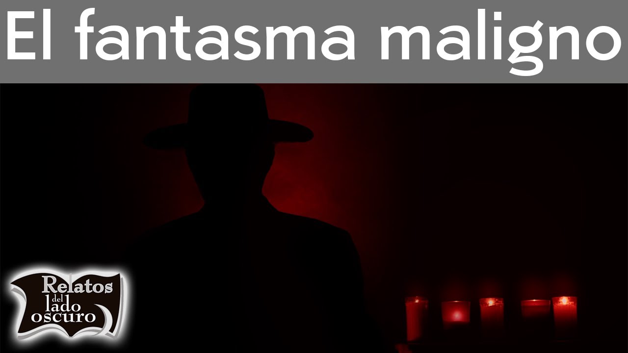 Un fantasma perverso | Relatos del lado oscuro