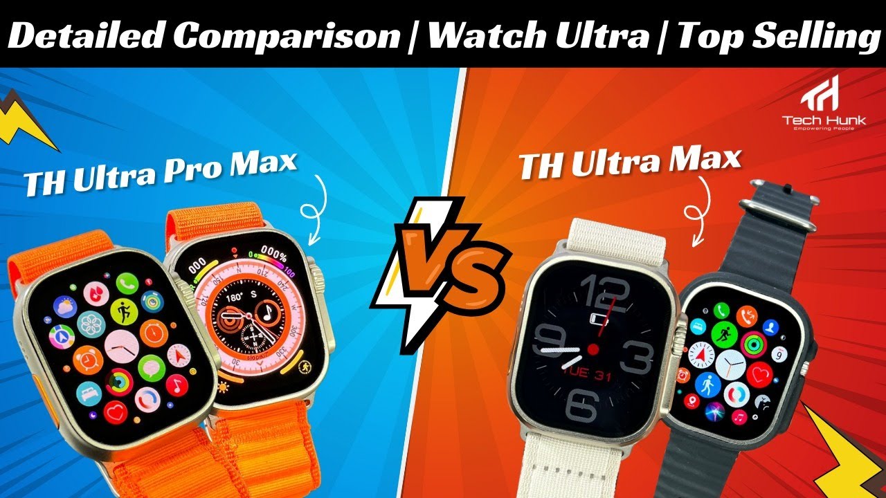 TH Ultra Pro Max Vs TH Ultra Max | Detailed Comparison | Watch Ultra | Top Selling | Tech Hunk Store