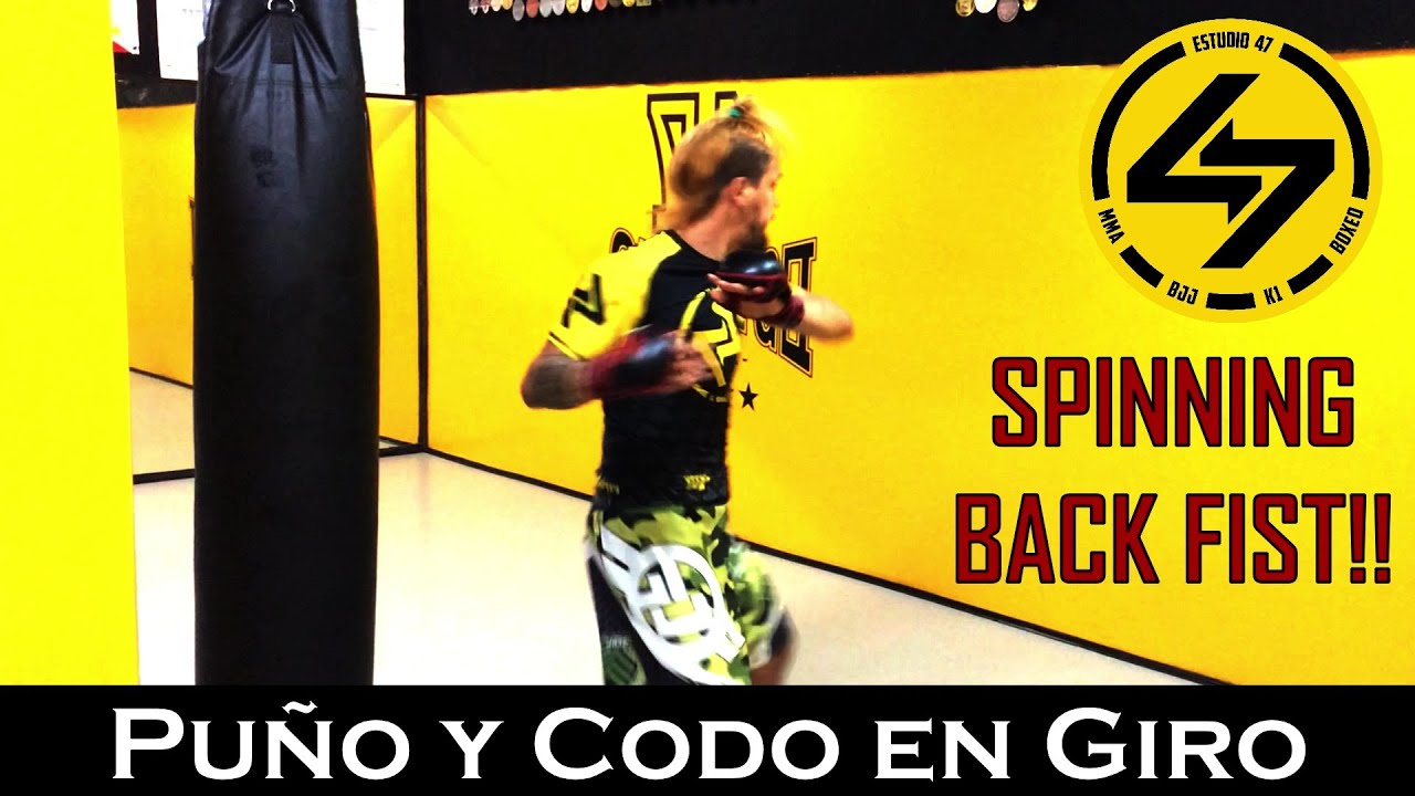 MMA | 💪💥 SPINNING BACK FIST [Pu&ntilde;o en Giro] + CODO EN GIRO - En Espa&ntilde;ol