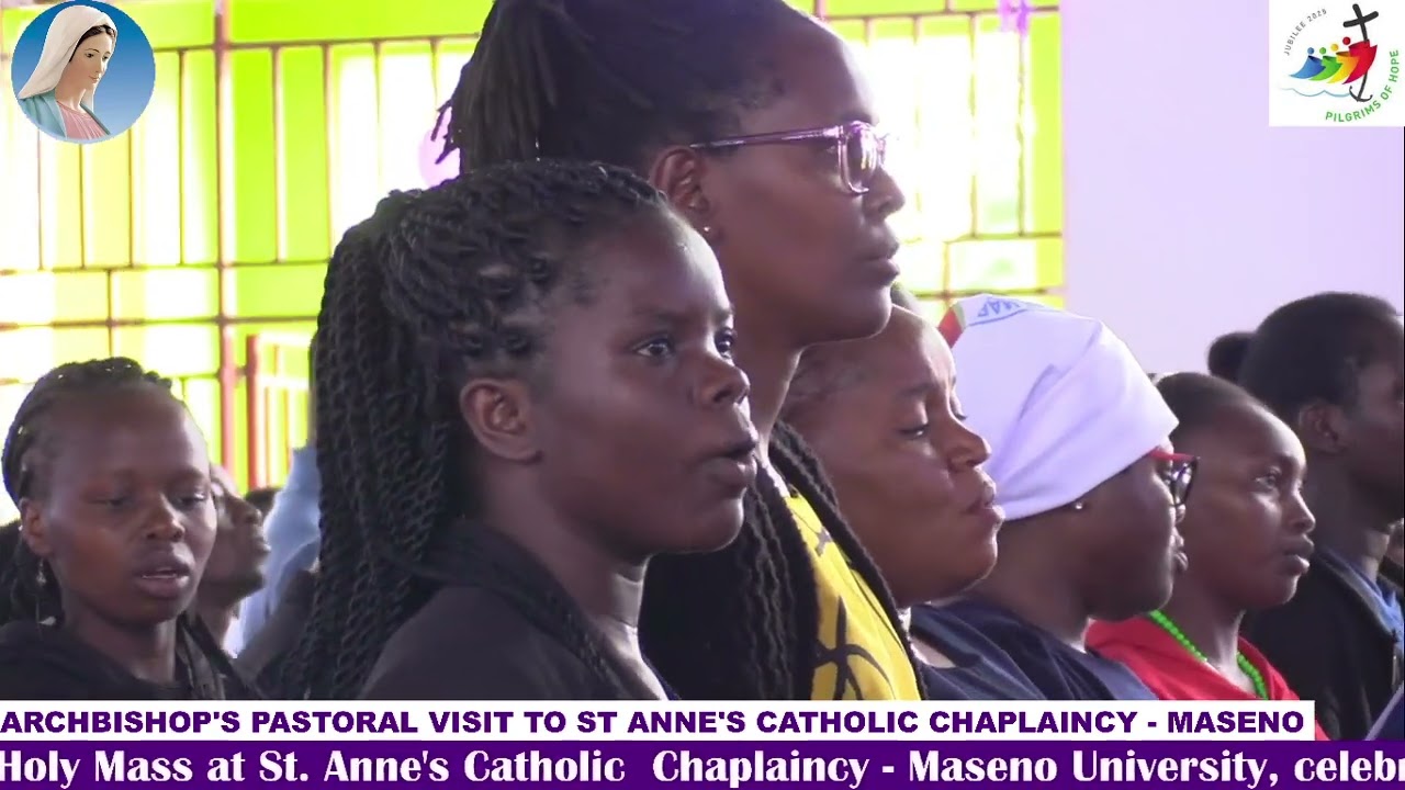 Saturday, March  29 2025 || Archbishop's Pastoral Visit to St. Anne's Catholic Chaplaincy - Maseno |