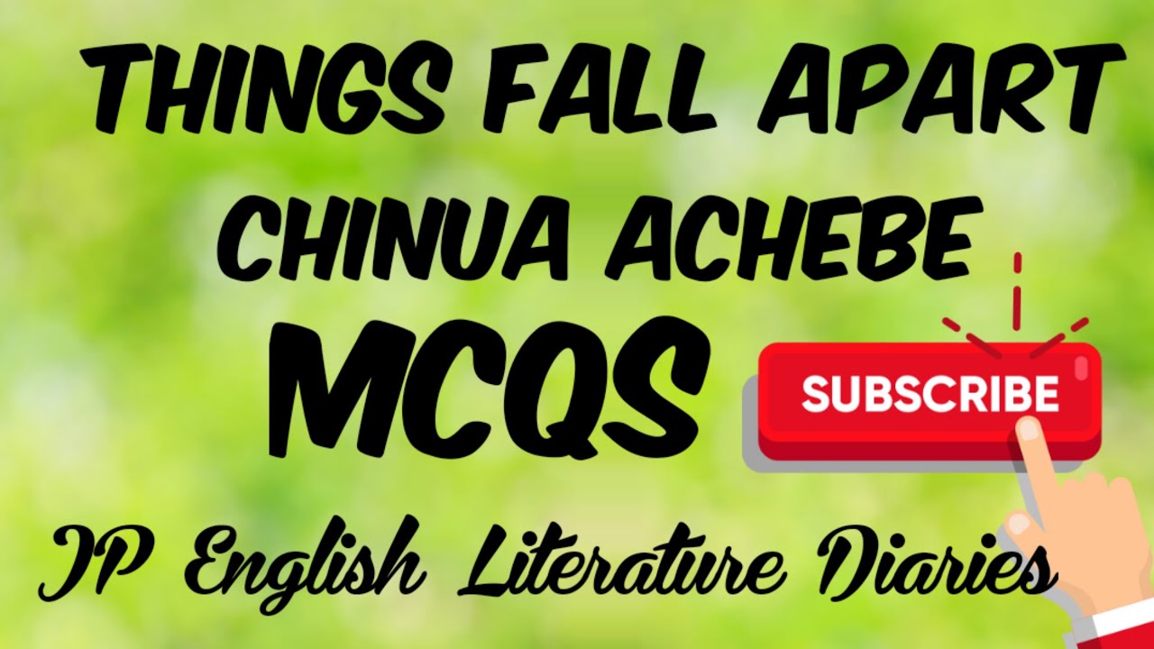 Things Fall Apart by Chinua Achebe MCQs