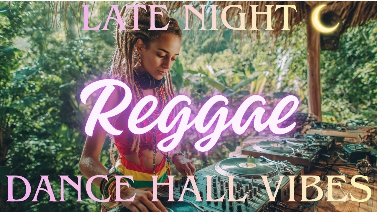 🌙 Late Night Reggae Vibes 🔥 Dancehall Mood for Night Drive, Chill & Relax Sessions