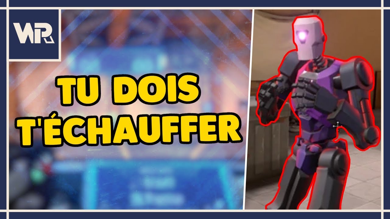 Tu DOIS T'ÉCHAUFFER ! | VALORANT FR