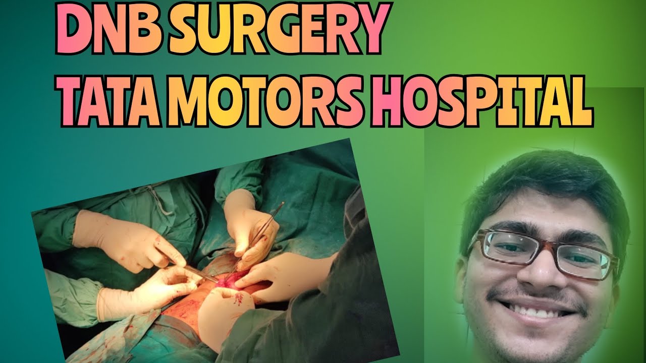 DNB SURGERY @ TATA MOTORS HOSPITAL/NEET PG/COUNSELLING/DNB VS MS/GROW TOGETHER /DR LALKRISHNA
