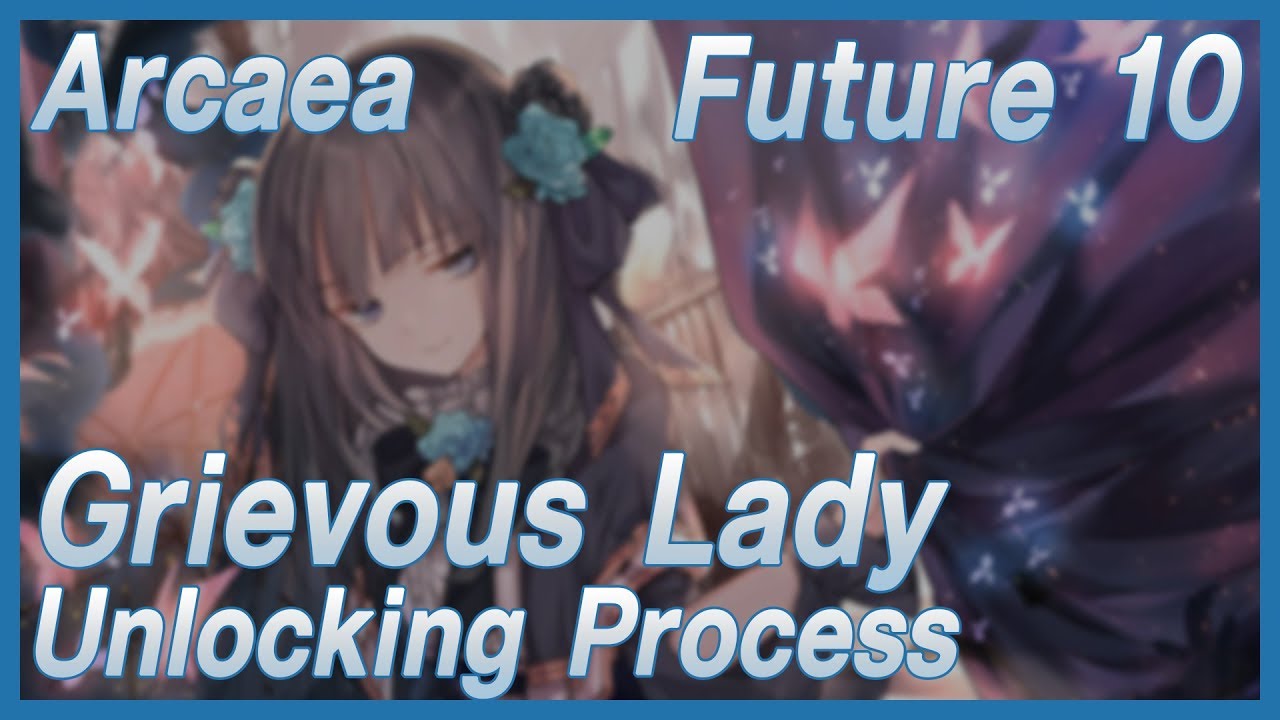 [Arcaea] The way to unlock Grievous Lady [Future 10]