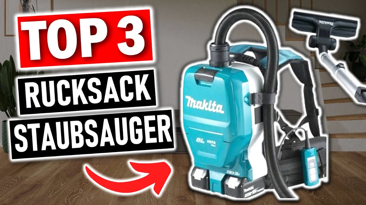 Top 3 RUCKSACK STAUBSAUGER 2026 | Top 3 R&uuml;ckenstaubsauger