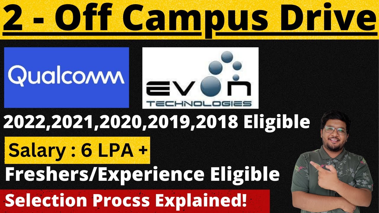 Qualcomm, EVON Technologies Off Campus Recruitment | Freshers/Experience Eligible 🔥🔥