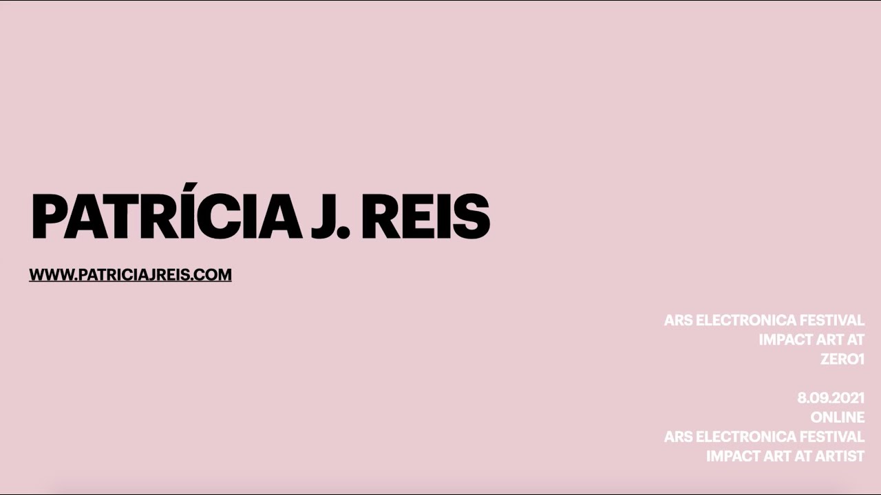 Impact Art AT Artist Talk with Patrícia J. Reis (2021)