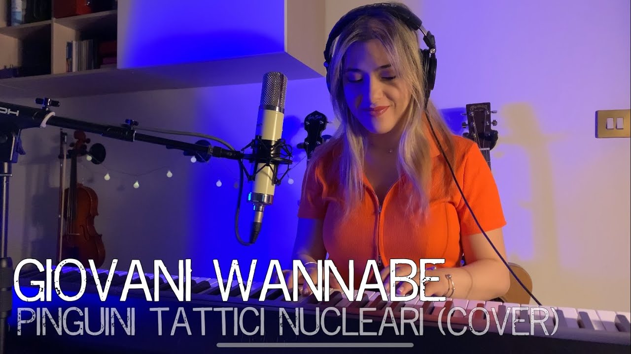 GIOVANI WANNABE - PINGUINI TATTICI NUCLEARI (COVER)