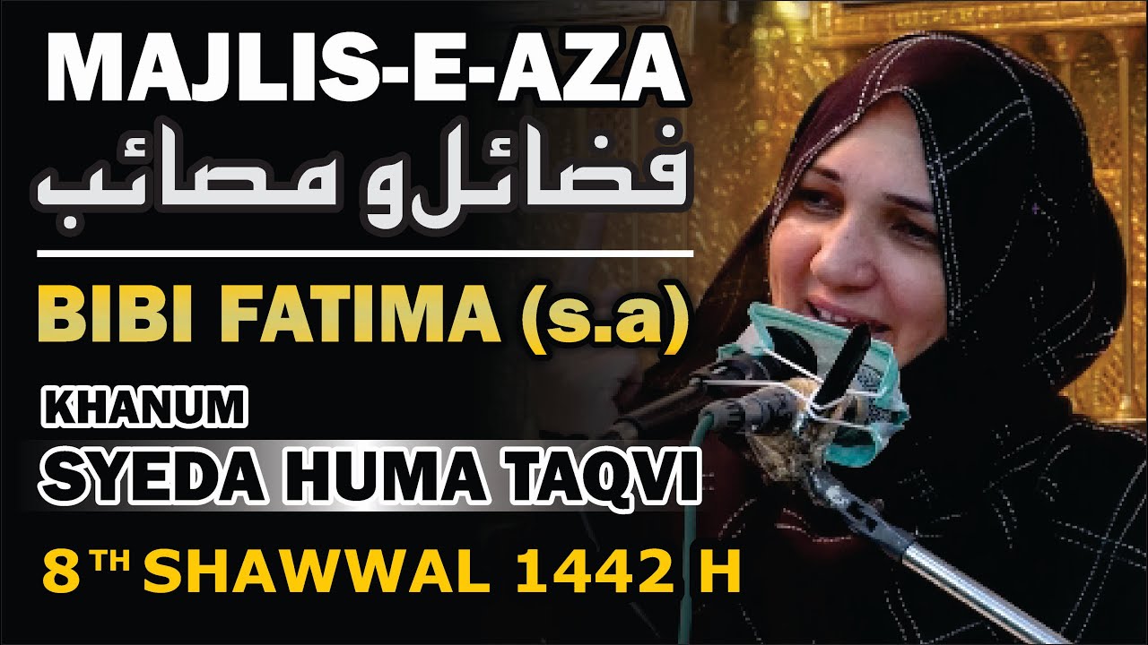 🔴 Live Majlis-e-Aza || 8th Shawwal-1442H || Khanam Syeda Huma Taqvi || 20 May, 2021