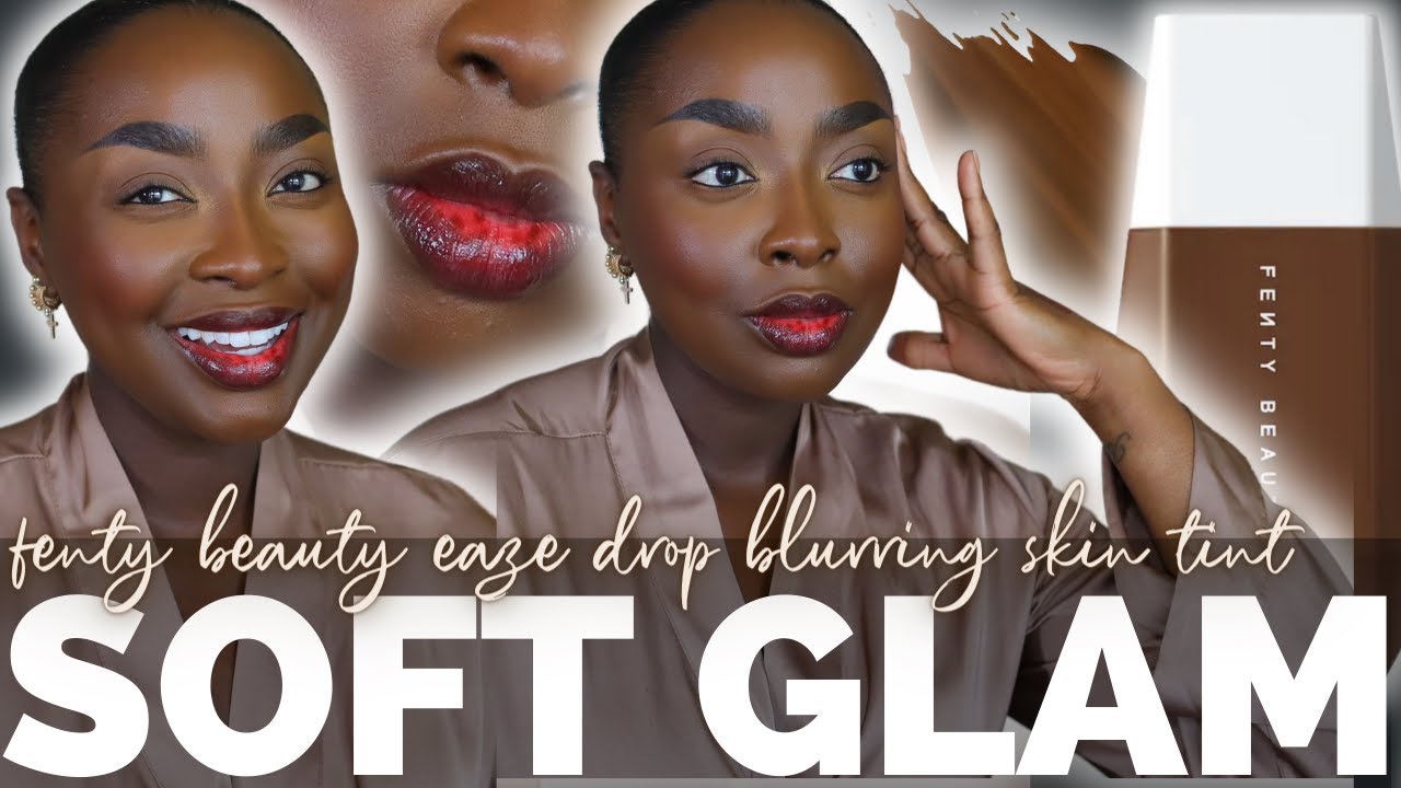 SOFT GLAM NO MAKEUP MAKEUP MINIMAL LOOK w/FENTY BEAUTY SKIN TINT | MenaAdubea