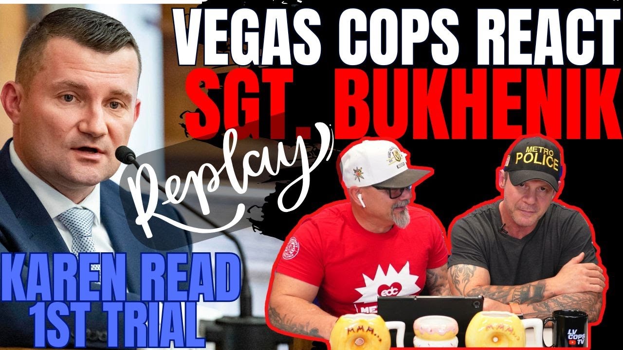 Vegas Cops REPLAY React to Sgt Bukhenik during Karen Read&rsquo;s 2024 Trial