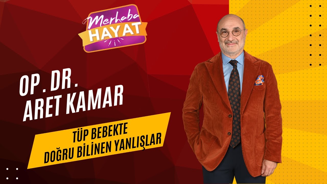 Tüp Bebekte Doğru Bilinen Yanlışlar / Op. Dr. Aret Kamar / Merhaba Hayat / 10.12.2023
