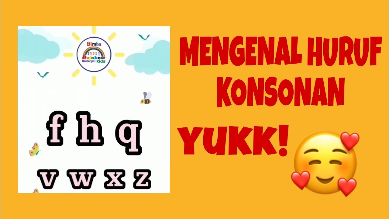 MENGENAL HURUF KONSONAN | LAGU MENGENAL HURUF FHQ-VWXZ