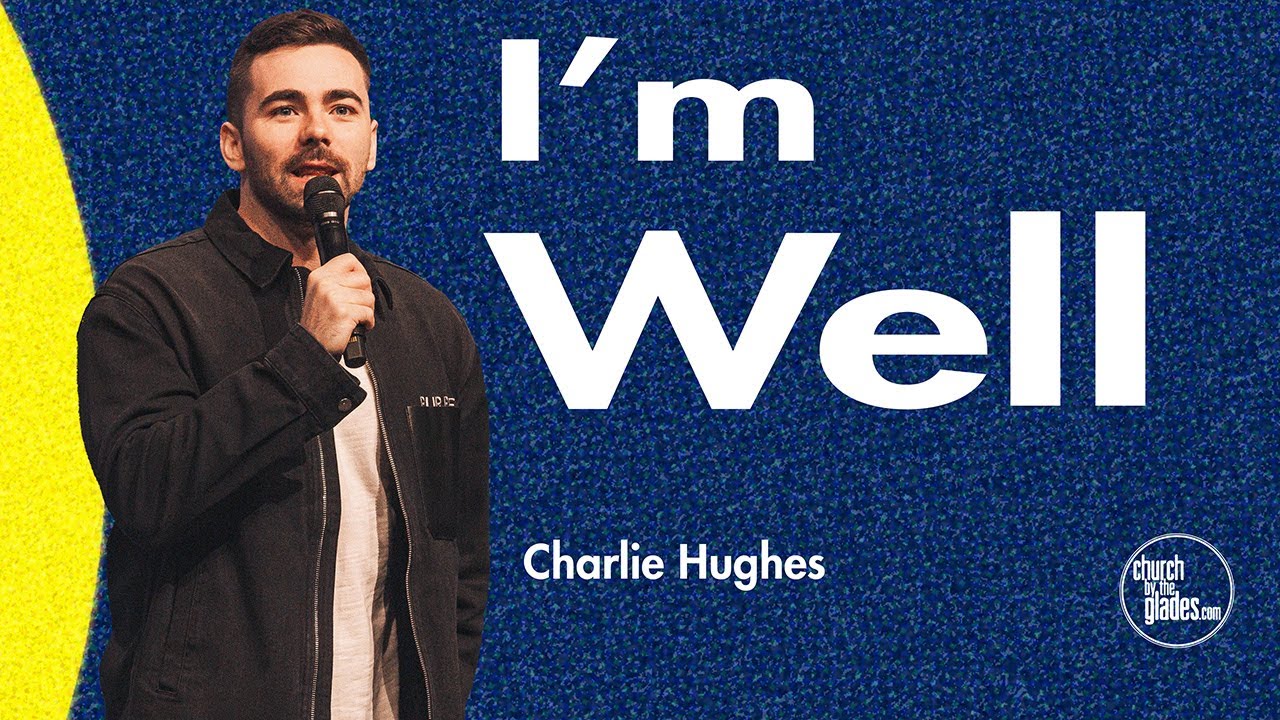 Charlie Hughes - I'm Well