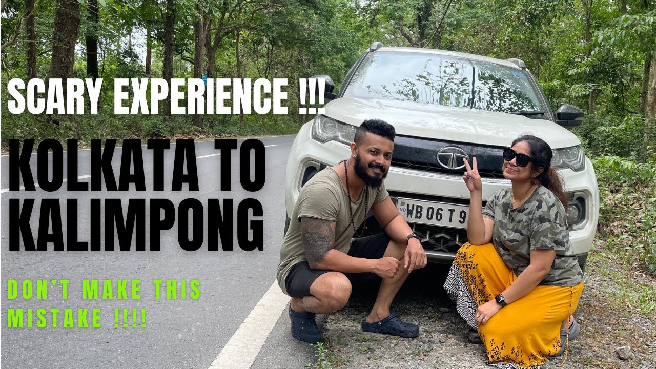 Kalimpong যেতে গিয়ে হল অবস্থা খারাপ | Kolkata To Kalimpong Nonstop In Nexon | Kolkata To Siliguri