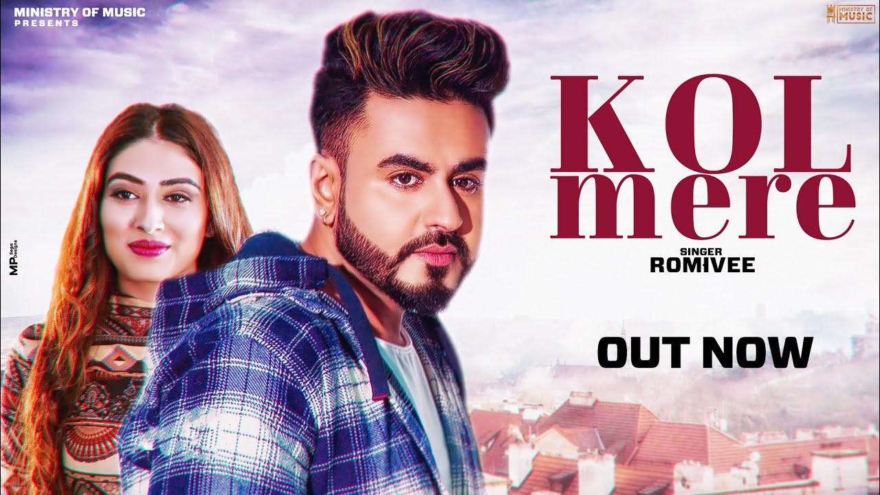 Kol Mere :- Romi Vee | Official Video | New Song 2020 | Ministry of Music