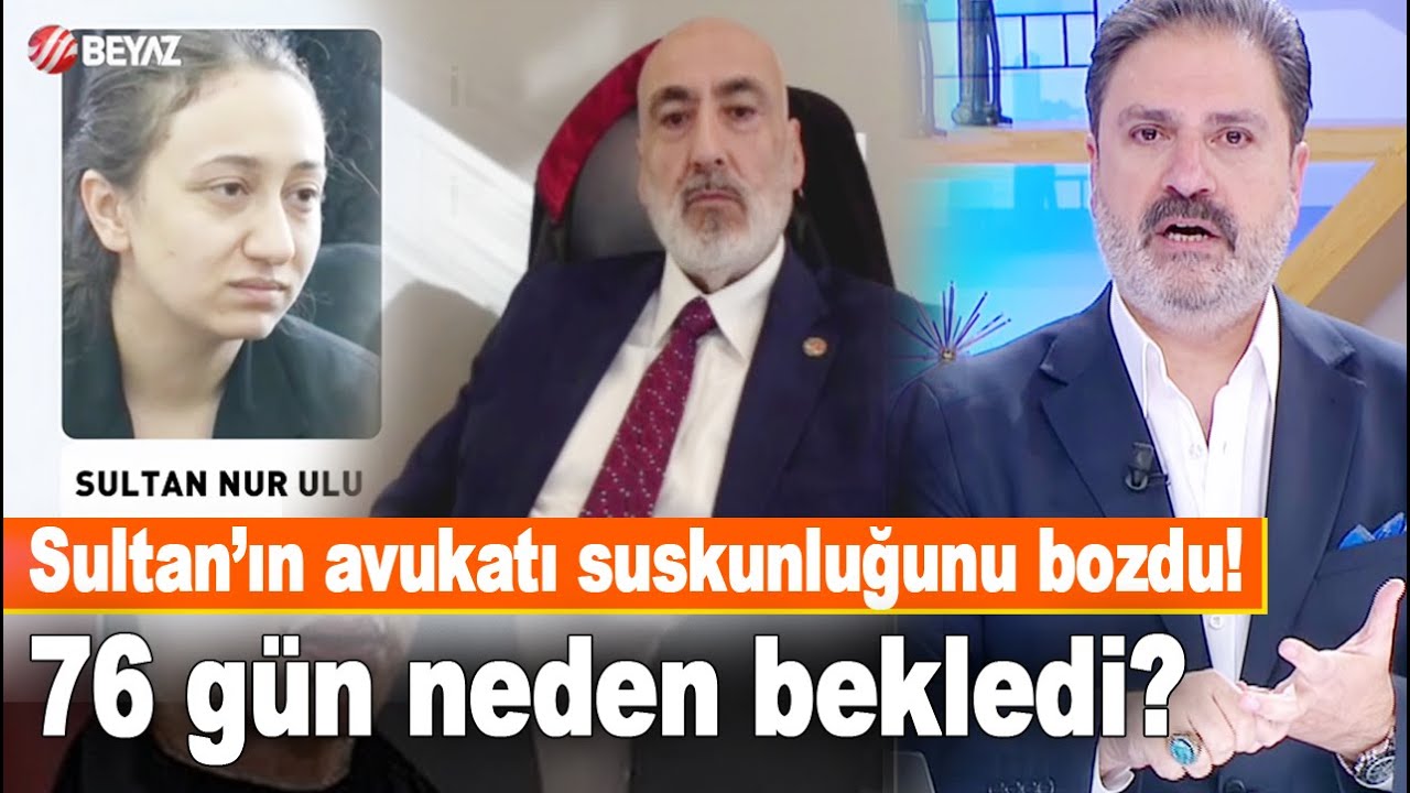 SULTAN'IN ÖLÜM TEHLİKESİ Mİ VARDI? Sultan'ın avukatı aylar sonra ilk kez canlı yayında!