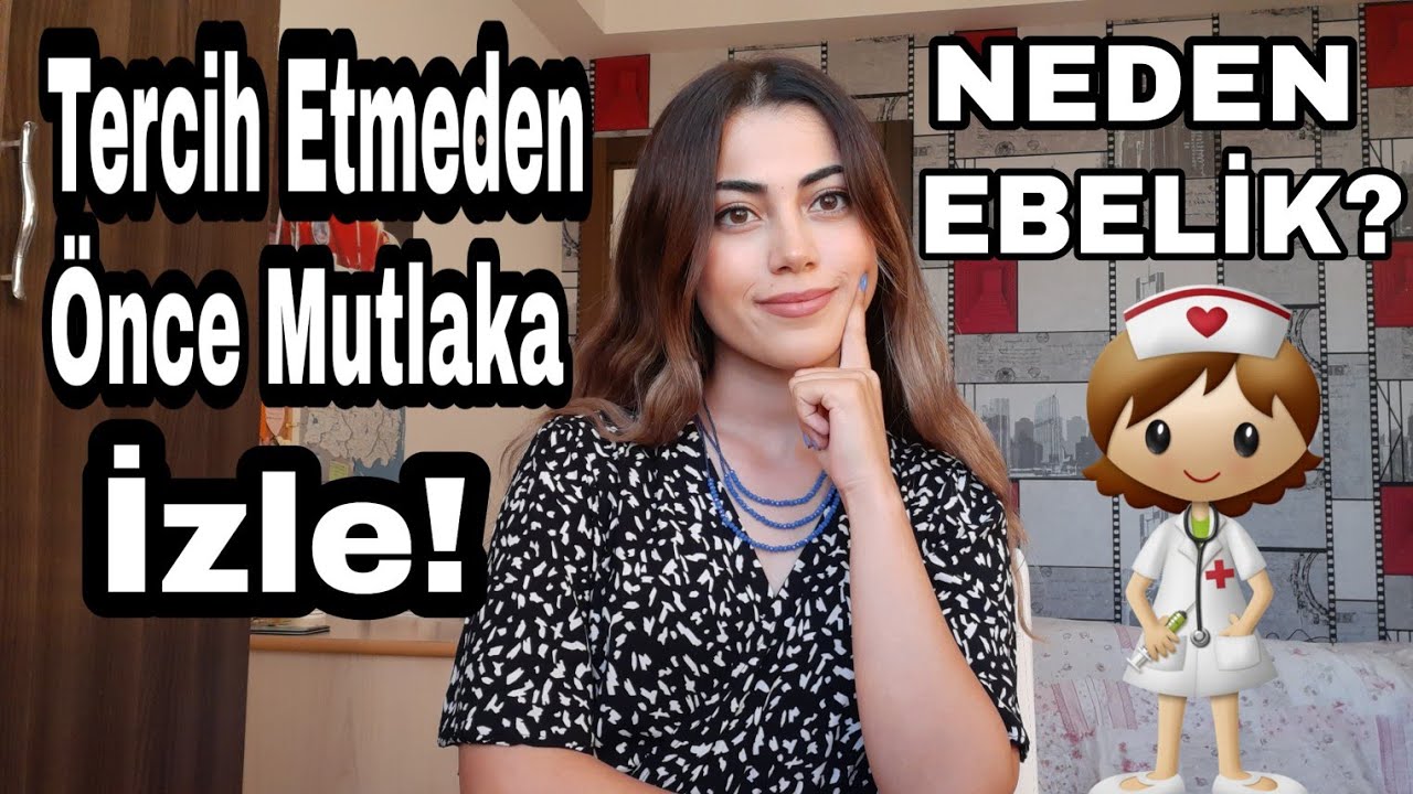 BU VİDEOYU İZLEMEDEN EBELİK SEÇME !!  Neden Ebelik? Pişmanlıklarım..