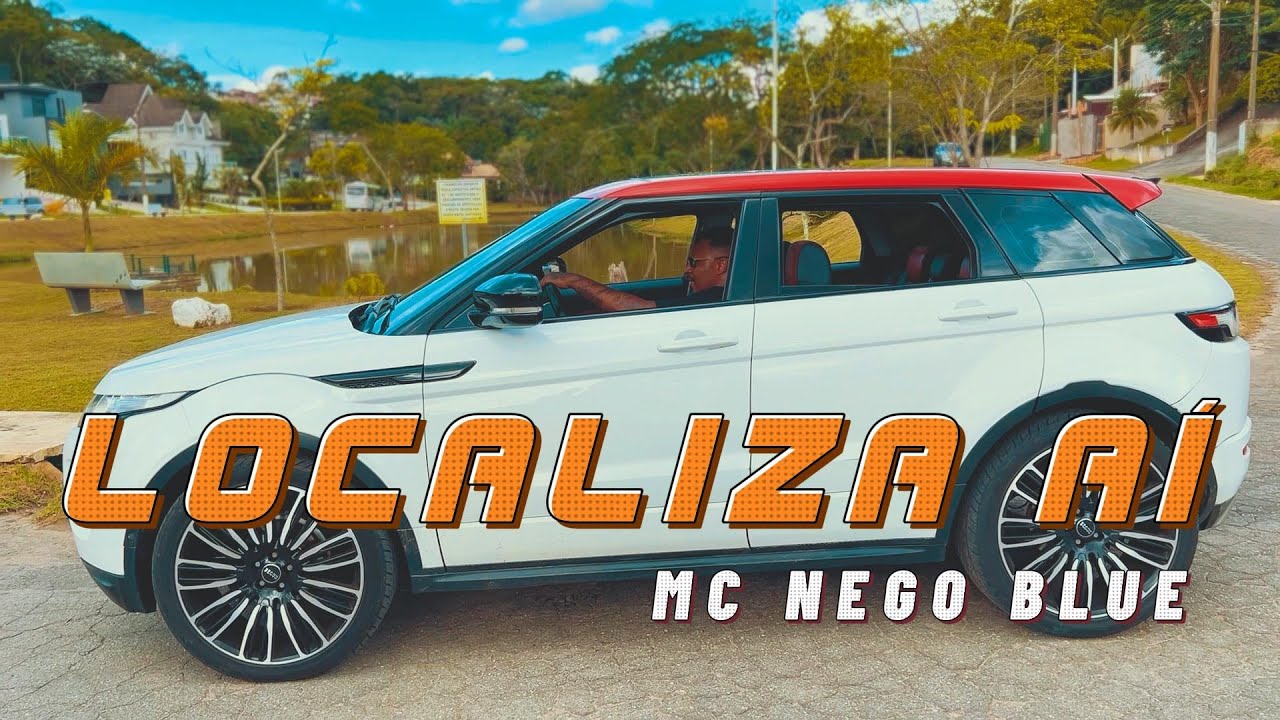 Mc Nego Blue   -  Localiza (  DJ Will SP  )