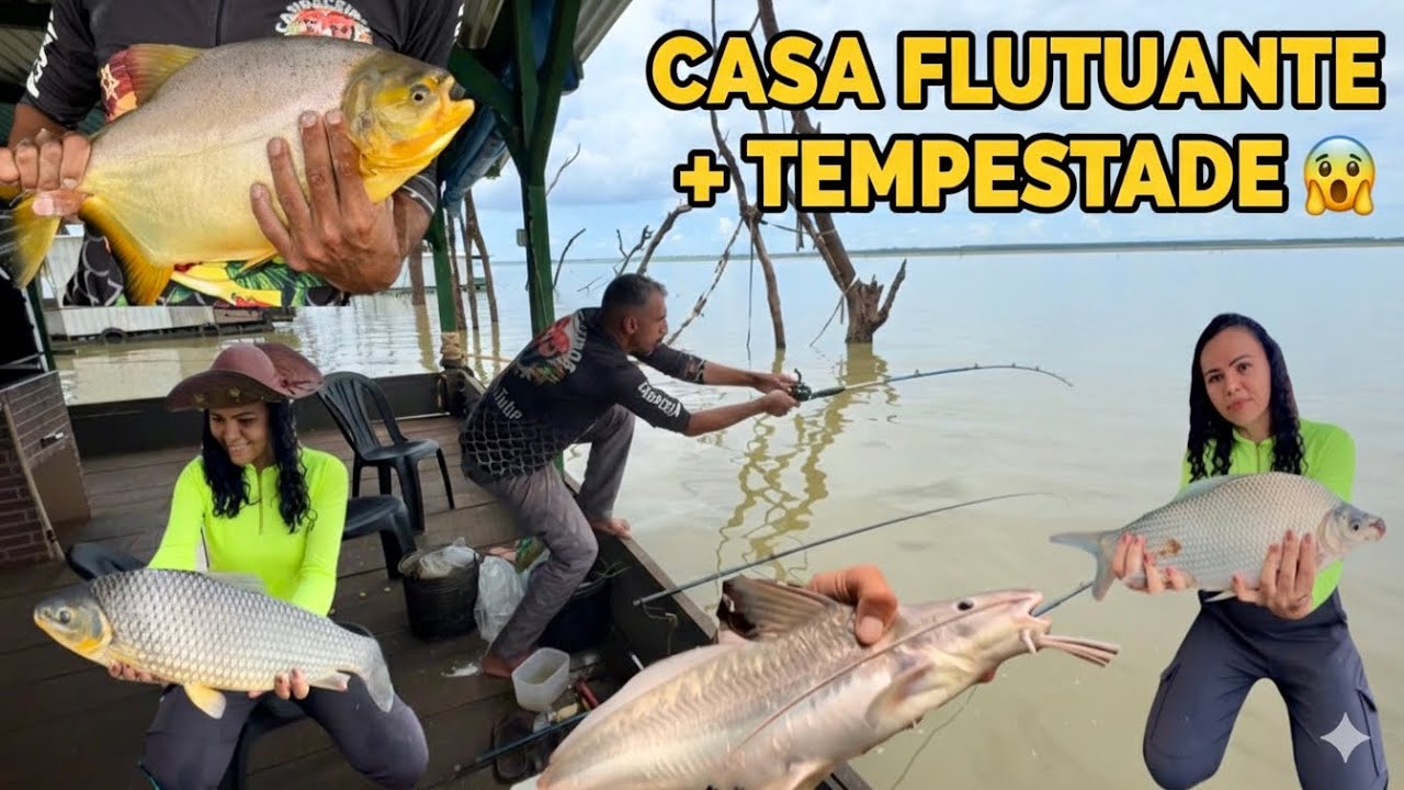 CASA FLUTUANTE NO JATOBÁ 😱🎣 | MUITO PEIXE E CHUVA FORTE
