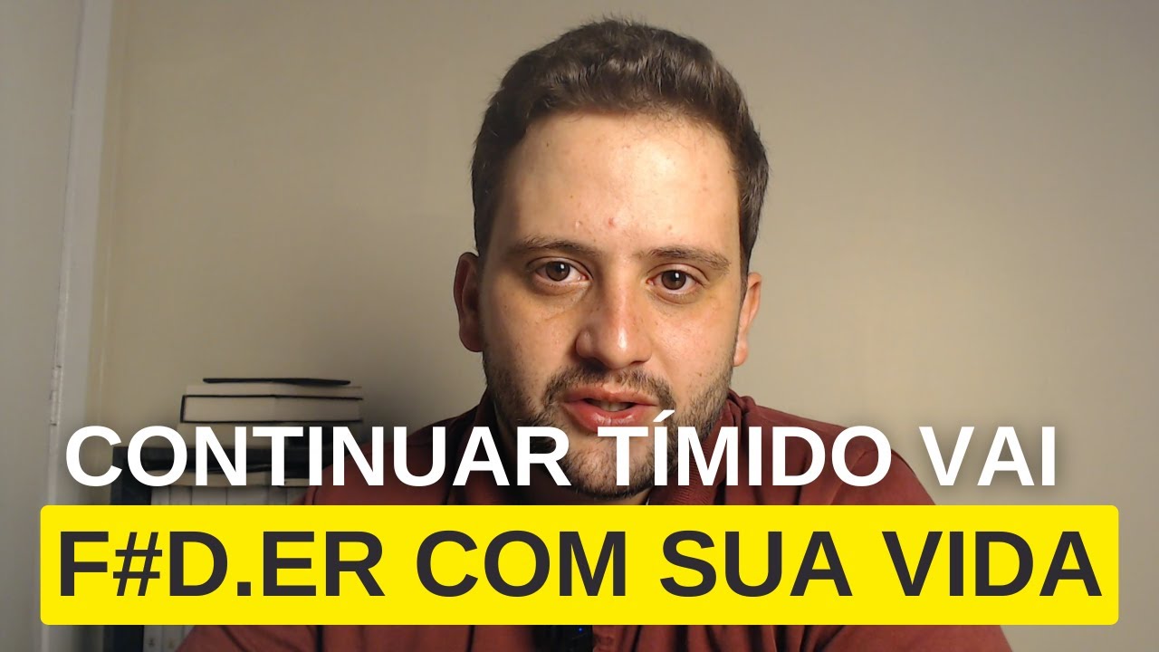COMO EU SUPEREI DE VEZ A TIMIDEZ E A VERGONHA DE JULGAMENTO DAS OUTRAS PESSOAS.