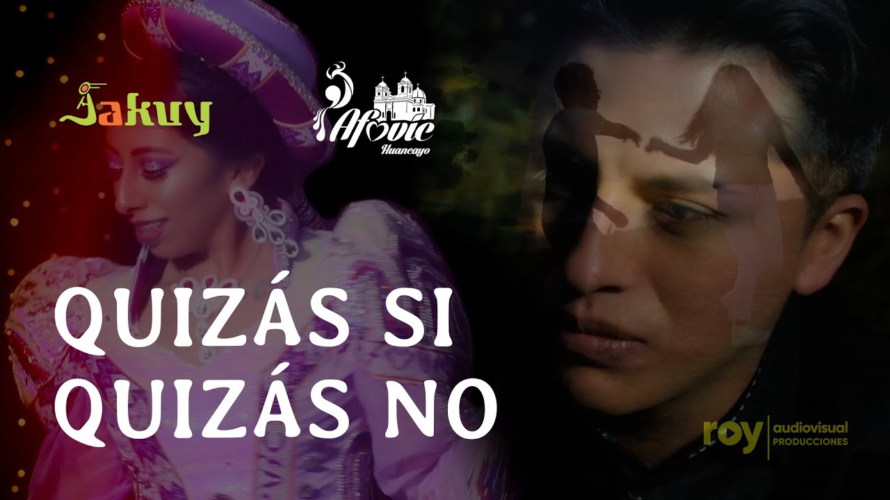💔 QUIZÁS SÍ, QUIZÁS NO 🎤Versión oficial CAPORAL - Grupo JAKUY 💃Afovic Huancayo