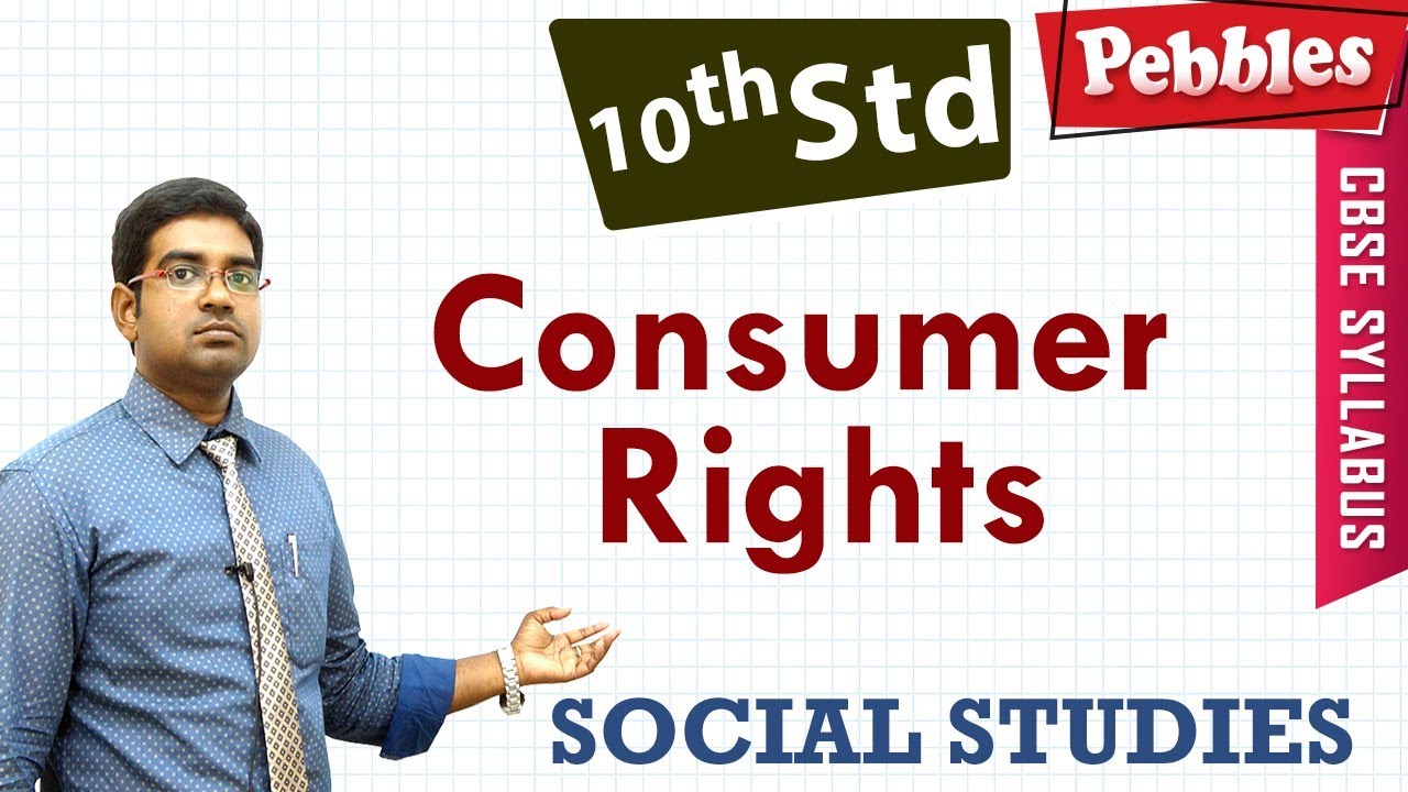 CBSE Syllabus Class 10std Social Studies | Consumer Rights | Full lesson