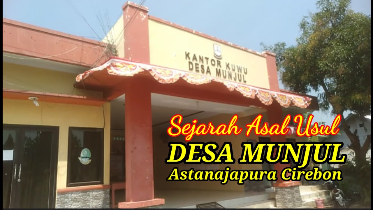 Sejarah Asal-usul Desa Munjul Astana japura Cirebon