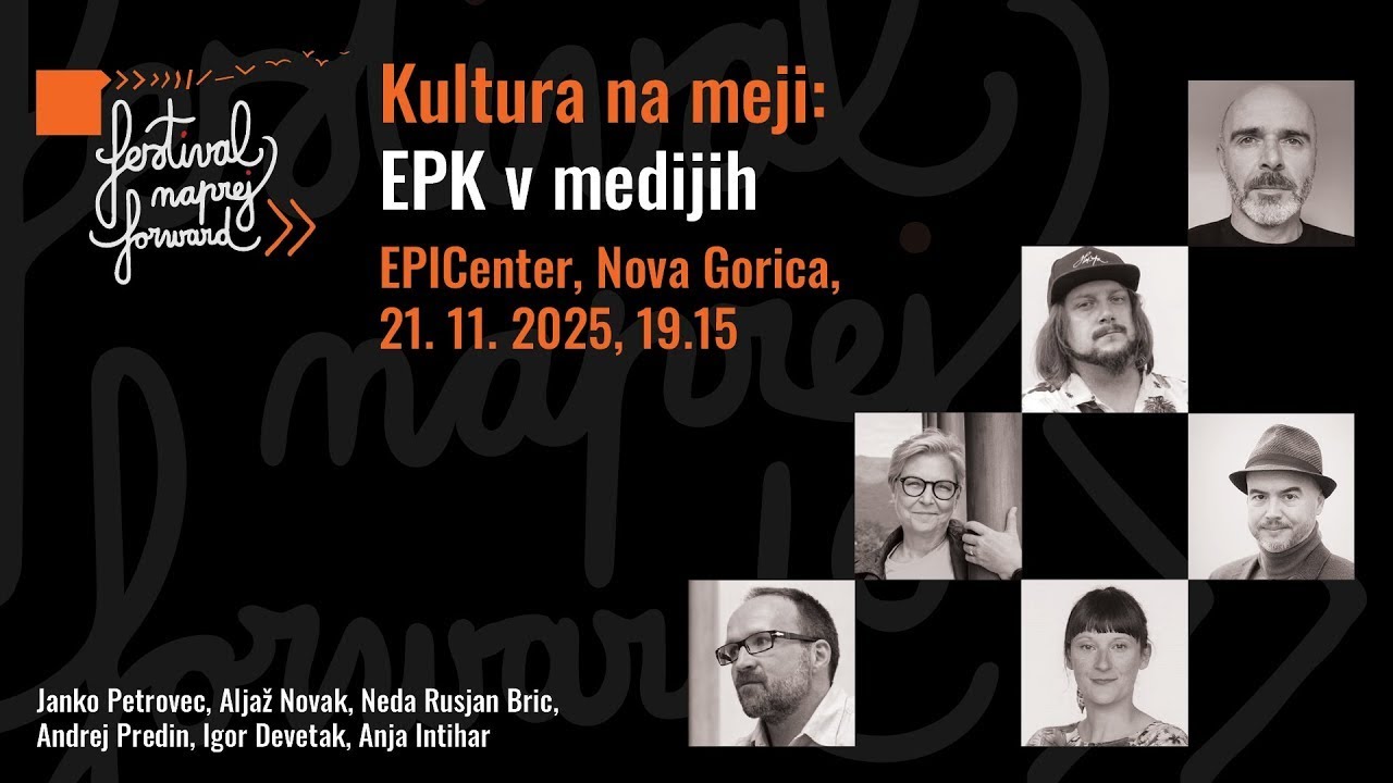 Festival Naprej/Forward | Kultura na meji: EPK v medijih