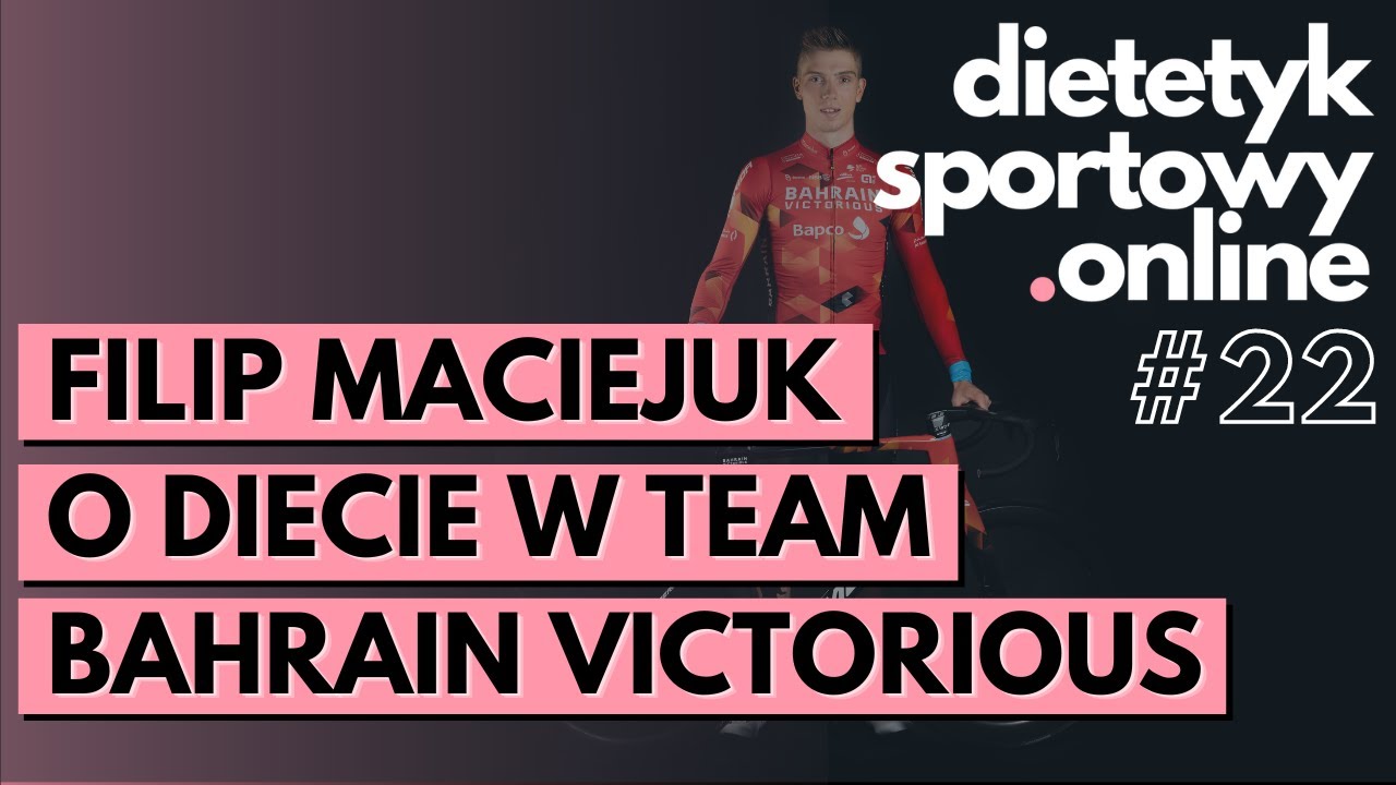 Filip Maciejuk o diecie w Team Bahrain Victorious