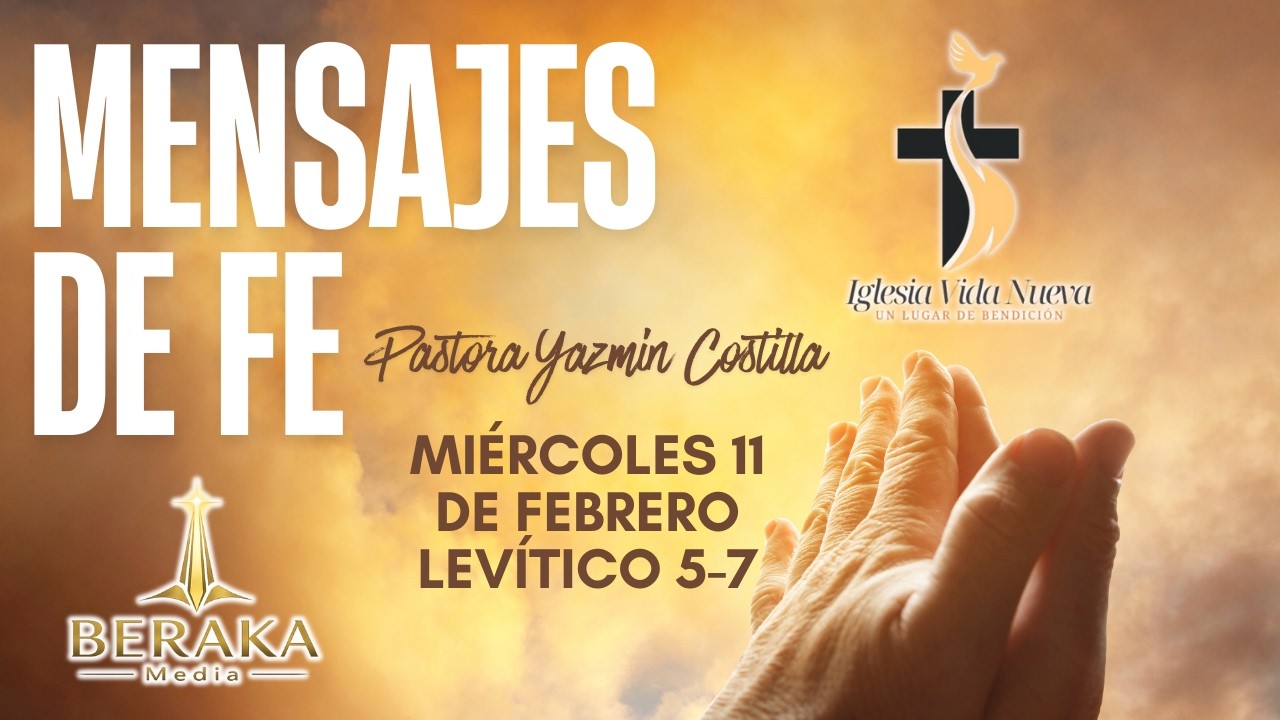 Mensaje de Fe + Levítico 5-7  | Pastora Yazmín Costilla