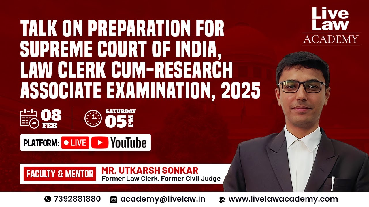 Preparation for Supreme Court of India, Law Clerk-cum-Research Associate Exam by Mr. Utkarsh Sonkar