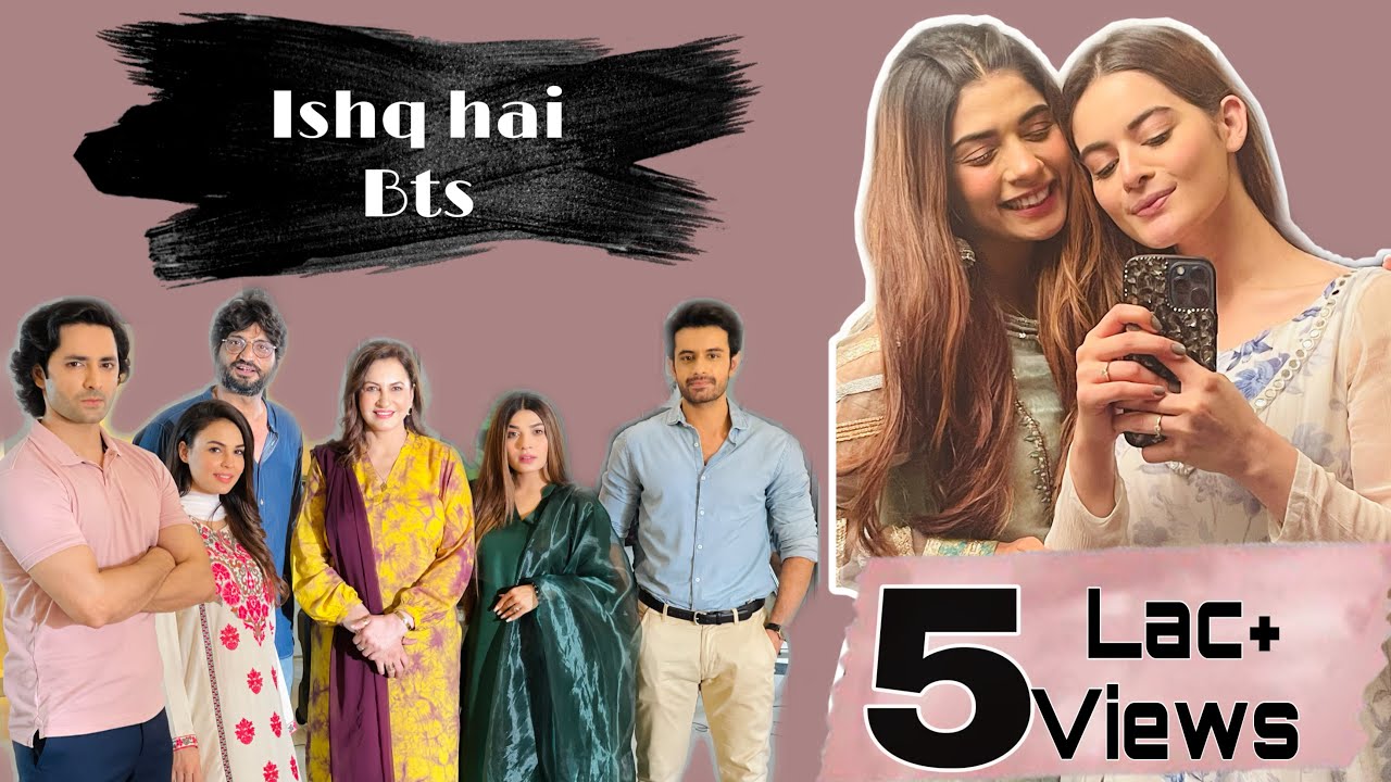 Ishq hai | behind the scene | Mahi baloch | minal khan | danish taimoor