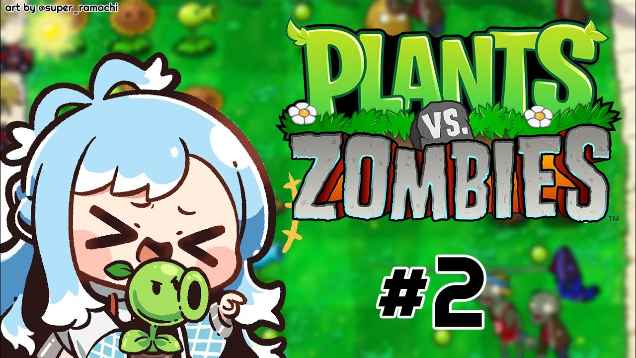 【Plants vs. Zombies】zombi Part #2【Kobo Kanaeru / hololive ID】