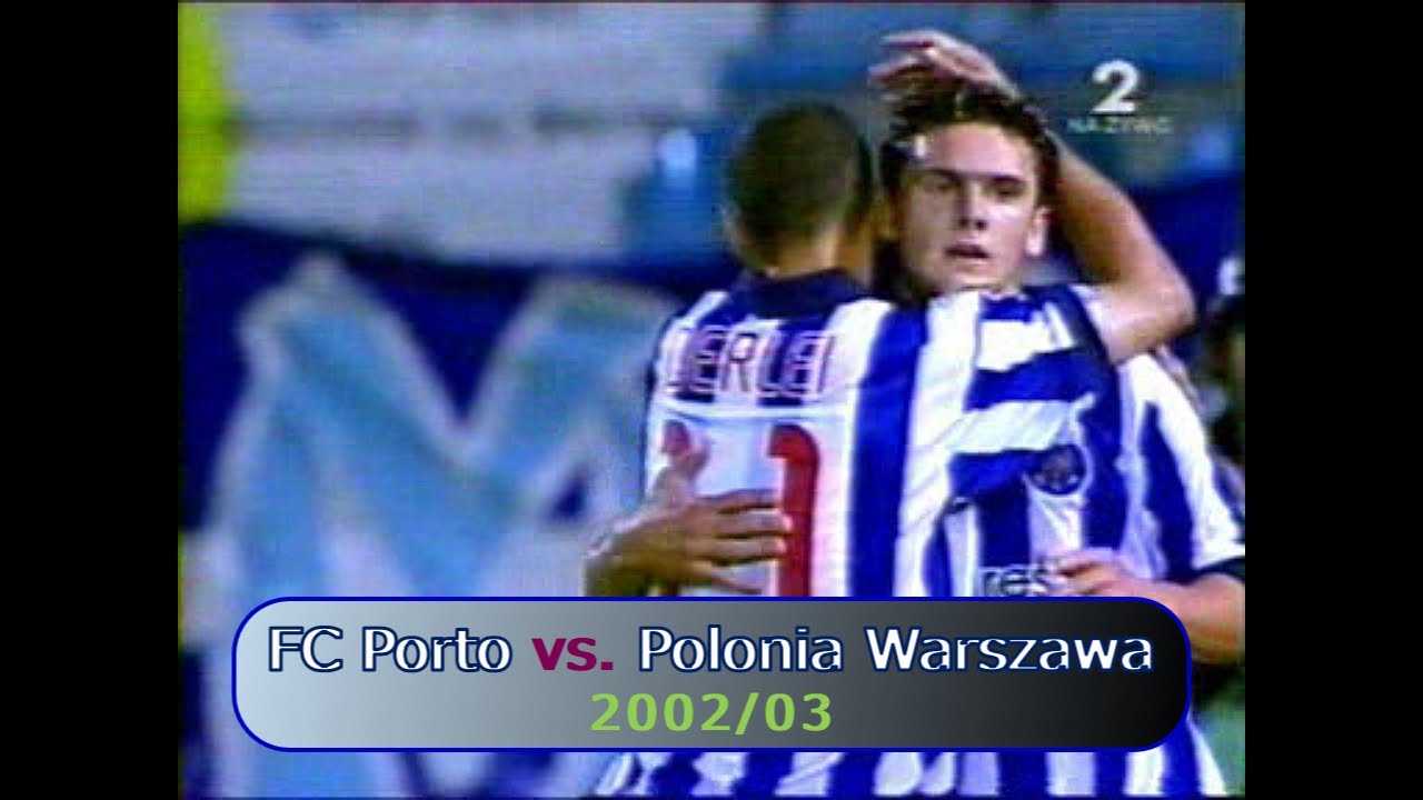 FC Porto - Polonia Warszawa 6:0 (puchar UEFA 2002/03)