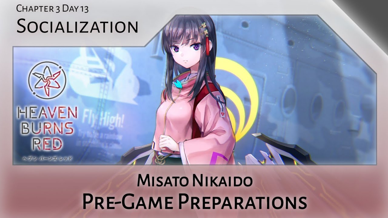 Misato Nikaido Socialization 2: Pre-Game Preparations - Heaven Burns Red (Chapter 3 Day 13)